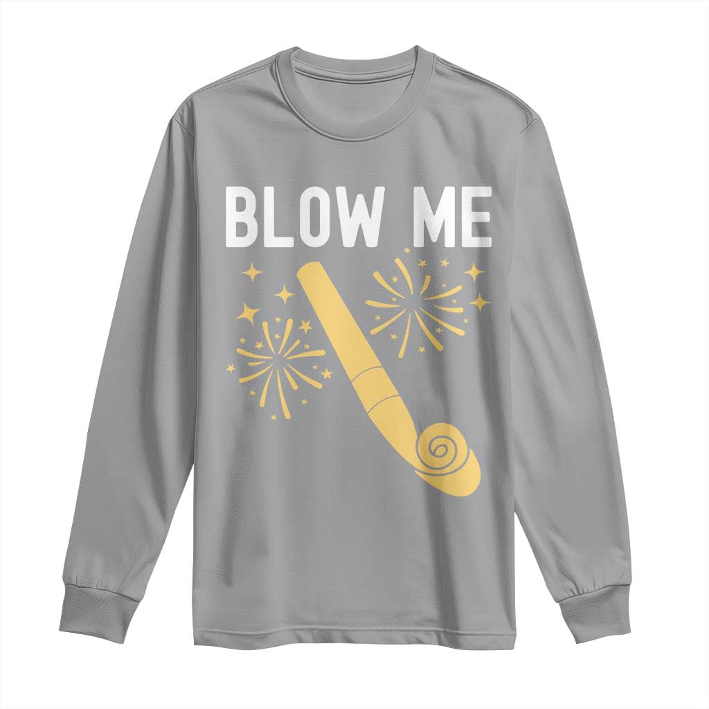 Funny Offensive Blow Me Long Sleeve Shirt Adult Humor Party Celebration TS02 Sport Gray Print Your Wear