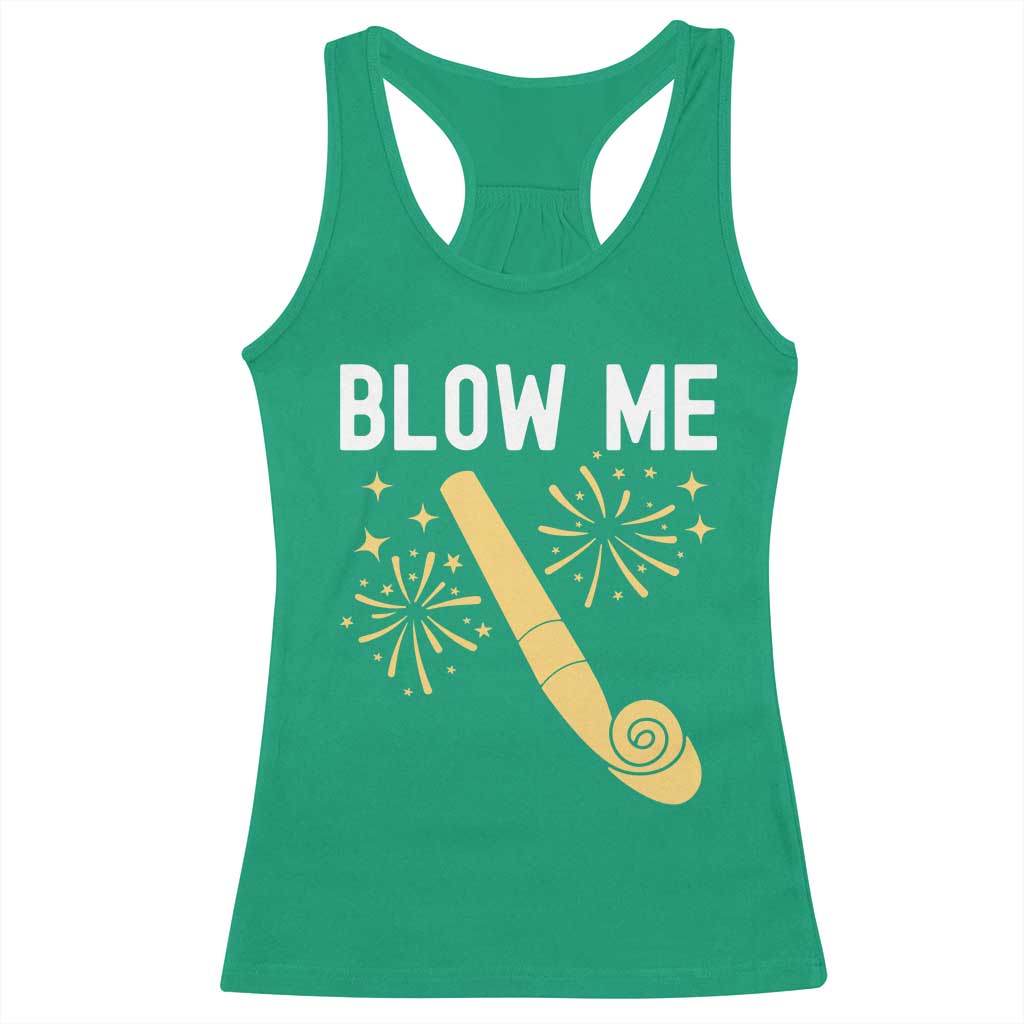 Funny Offensive Blow Me Racerback Tank Top Adult Humor Party Celebration TS02 Irish Green Print Your Wear