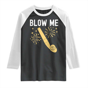 Funny Offensive Blow Me Raglan Shirt Adult Humor Party Celebration TS02 Black White Print Your Wear