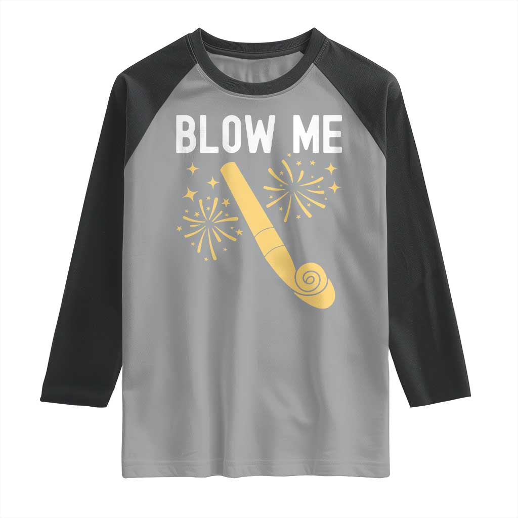 Funny Offensive Blow Me Raglan Shirt Adult Humor Party Celebration TS02 Sport Gray Black Print Your Wear