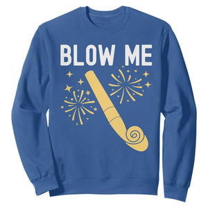 Funny Offensive Blow Me Sweatshirt Adult Humor Party Celebration TS02 Royal Blue Print Your Wear