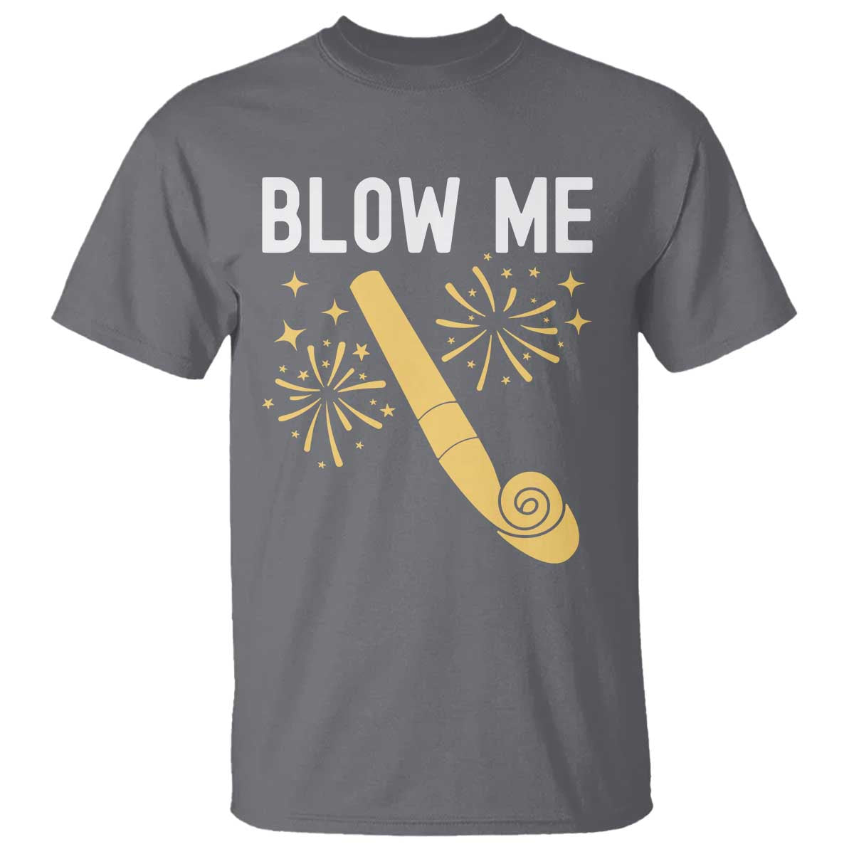 Funny Offensive Blow Me T Shirt Adult Humor Party Celebration TS02 Charcoal Print Your Wear