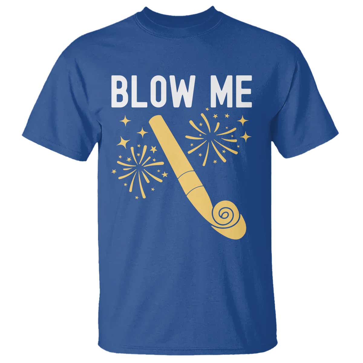 Funny Offensive Blow Me T Shirt Adult Humor Party Celebration TS02 Royal Blue Print Your Wear