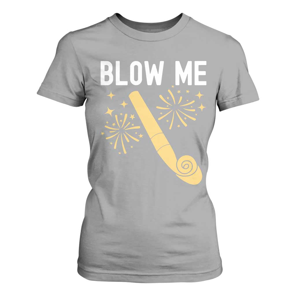Funny Offensive Blow Me T Shirt For Women Adult Humor Party Celebration TS02 Sport Gray Print Your Wear