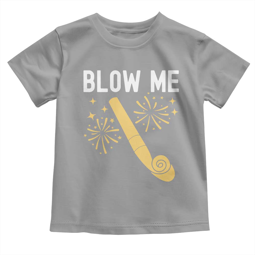 Funny Offensive Blow Me Toddler T Shirt Adult Humor Party Celebration TS02 Sport Gray Print Your Wear