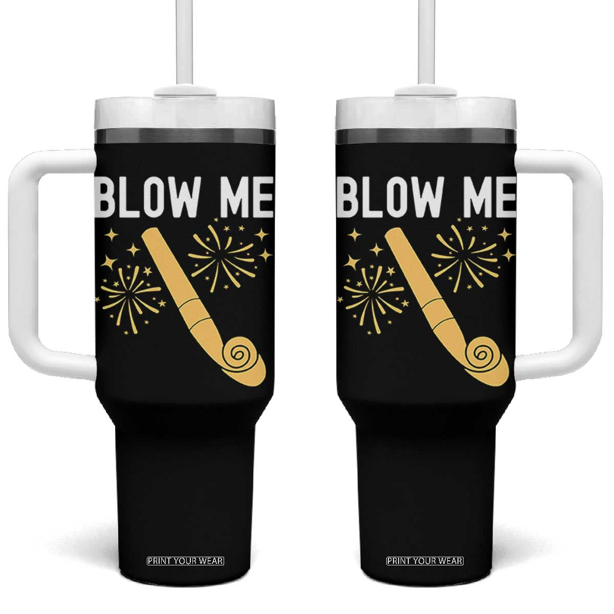 Funny Offensive Blow Me Tumbler With Handle Adult Humor Party Celebration TS02 One Size: 40 oz Black Print Your Wear