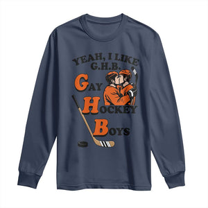 Yeah I Like GHB Gay Hockey Boys Long Sleeve Shirt LGBTQ Pride Hockey Fan TS02 Navy Print Your Wear