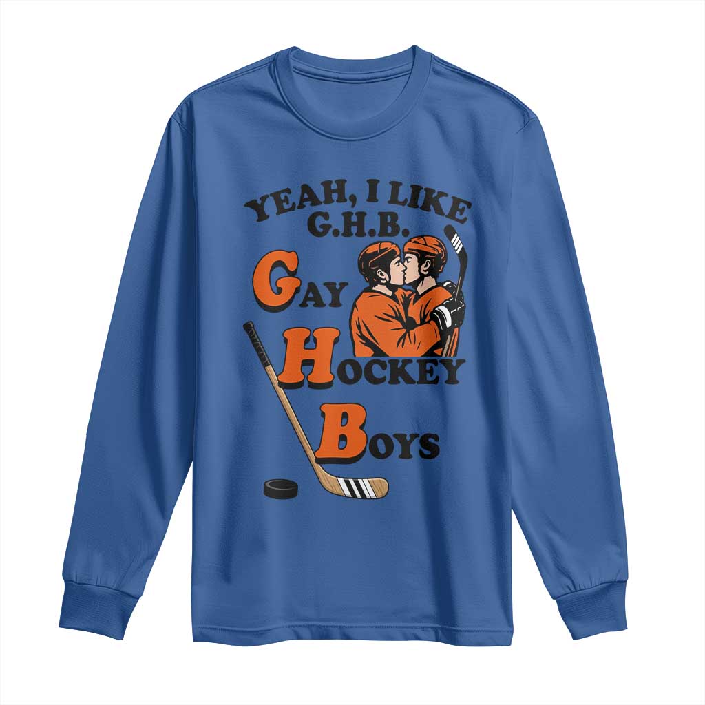 Yeah I Like GHB Gay Hockey Boys Long Sleeve Shirt LGBTQ Pride Hockey Fan TS02 Royal Blue Print Your Wear