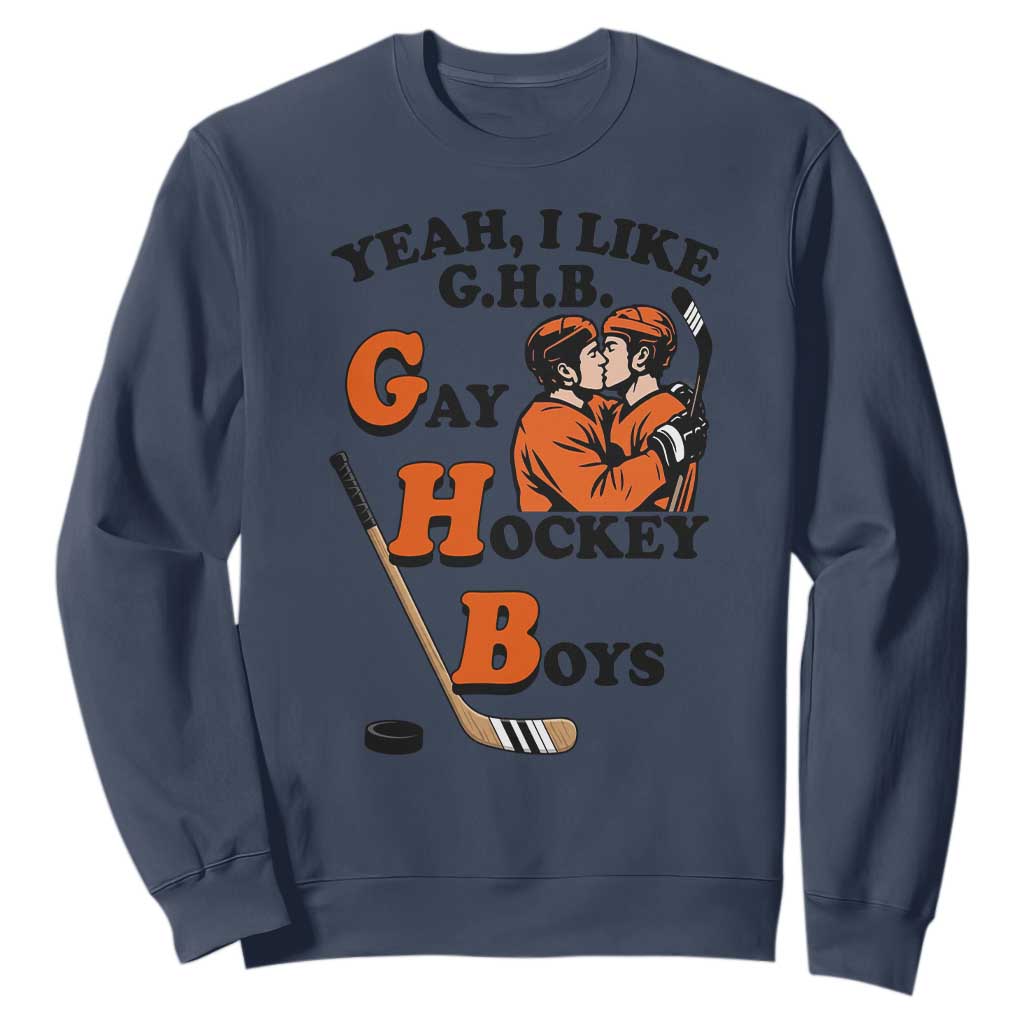 Yeah I Like GHB Gay Hockey Boys Sweatshirt LGBTQ Pride Hockey Fan TS02 Navy Print Your Wear