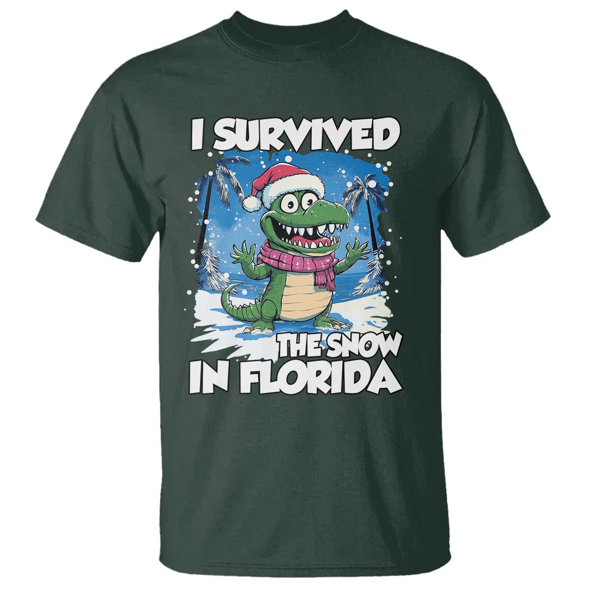 I Survived The Snow In Florida T Shirt Funny Crocodile TS02 Dark Forest Green Print Your Wear