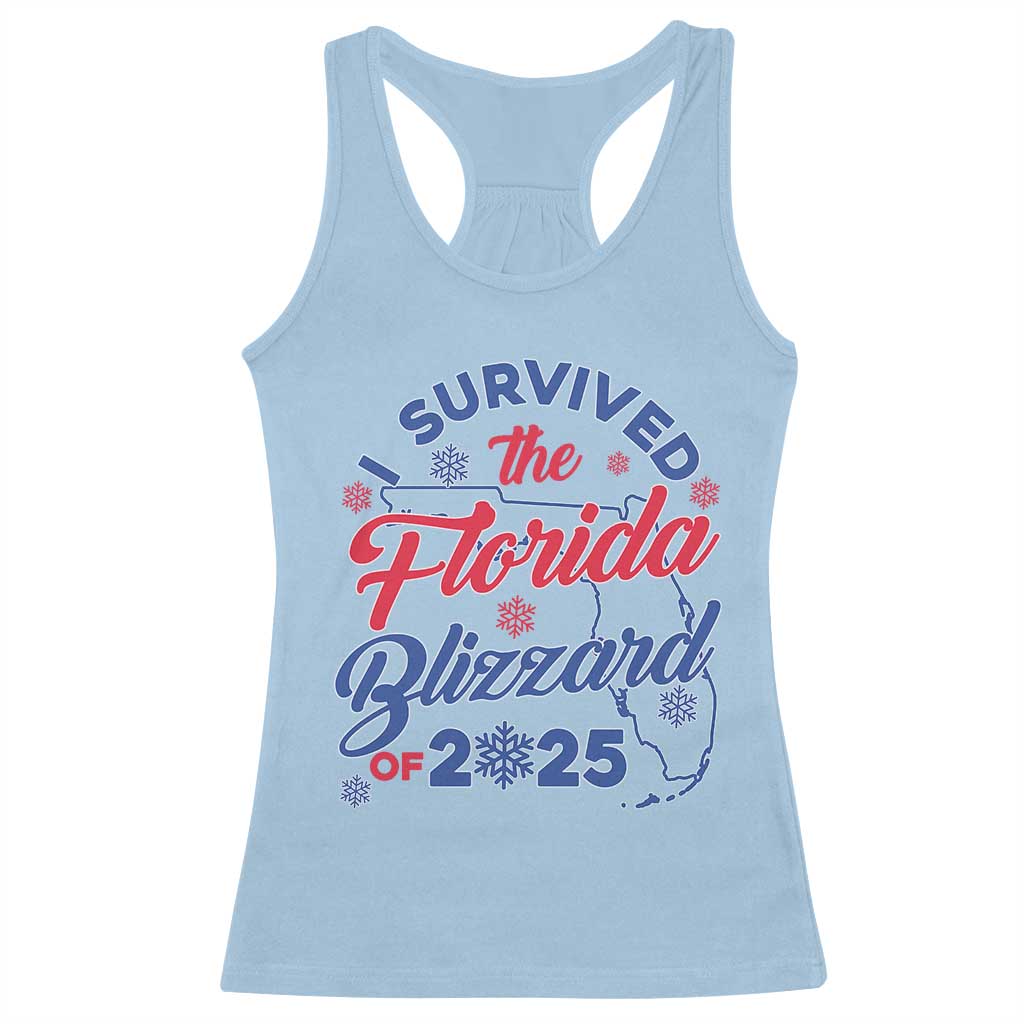 I Survived The Florida Blizzard Of 2025 Racerback Tank Top TS02 Light Blue Print Your Wear