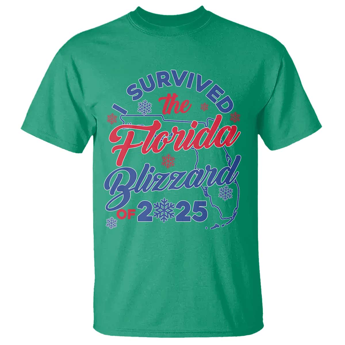 I Survived The Florida Blizzard Of 2025 T Shirt TS02 Irish Green Print Your Wear