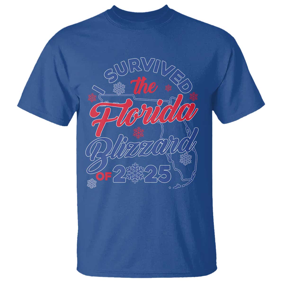 I Survived The Florida Blizzard Of 2025 T Shirt TS02 Royal Blue Print Your Wear