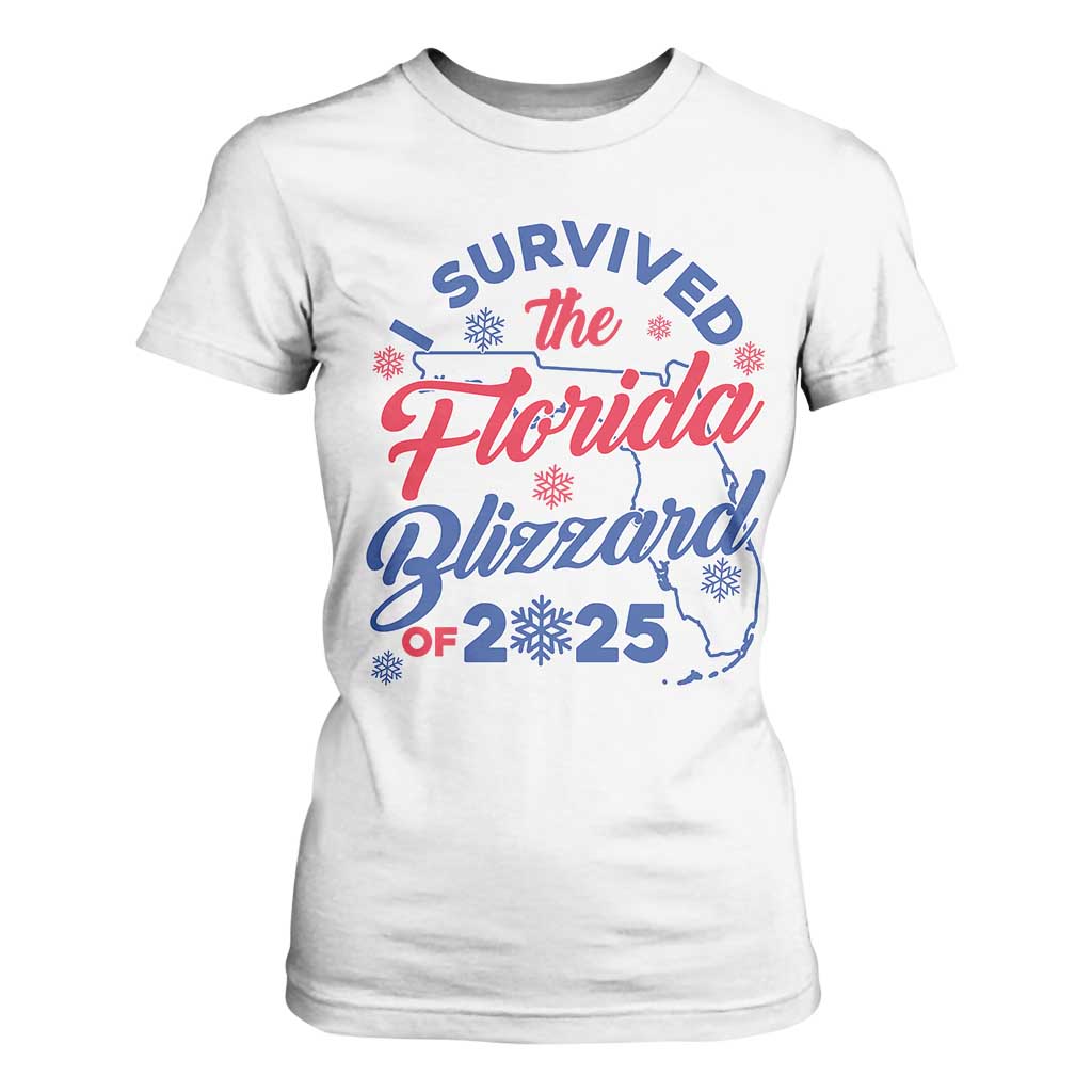 I Survived The Florida Blizzard Of 2025 T Shirt For Women TS02 White Print Your Wear
