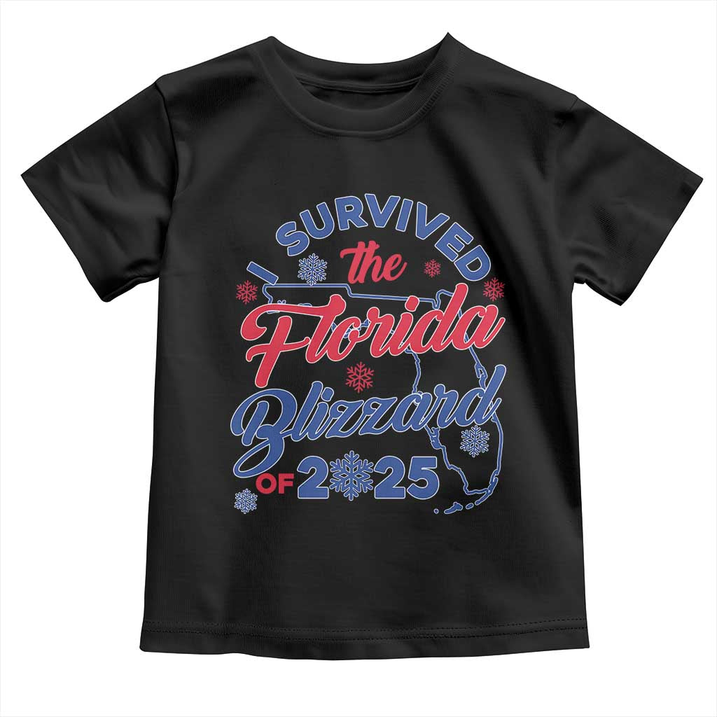 I Survived The Florida Blizzard Of 2025 Toddler T Shirt TS02 Black Print Your Wear