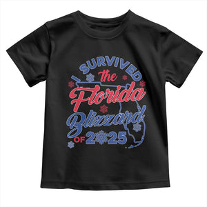 I Survived The Florida Blizzard Of 2025 Toddler T Shirt TS02 Black Print Your Wear