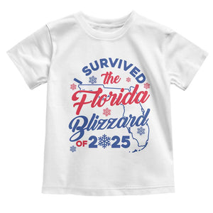 I Survived The Florida Blizzard Of 2025 Toddler T Shirt TS02 White Print Your Wear