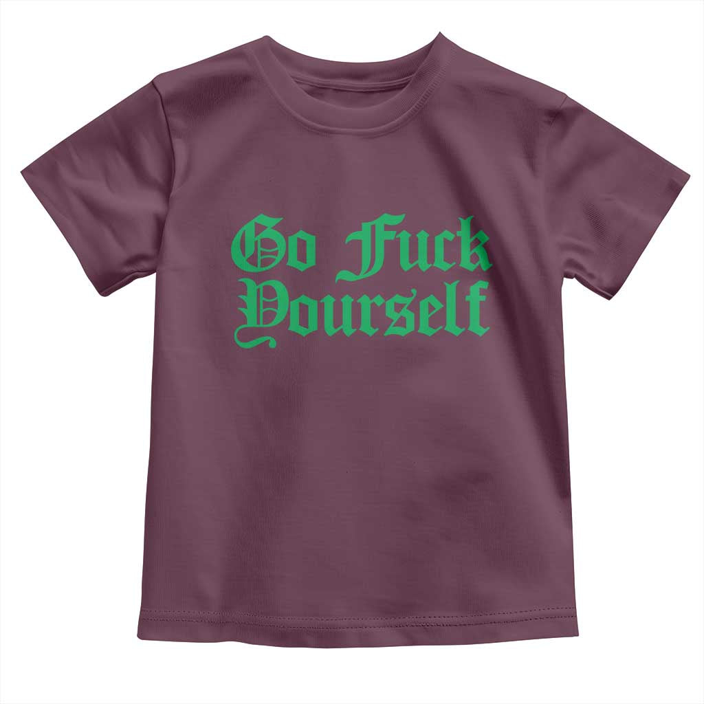 Fanone Officer Go F Yourself Toddler T Shirt Edgy Rebellious Attitude TS02 Maroon Print Your Wear