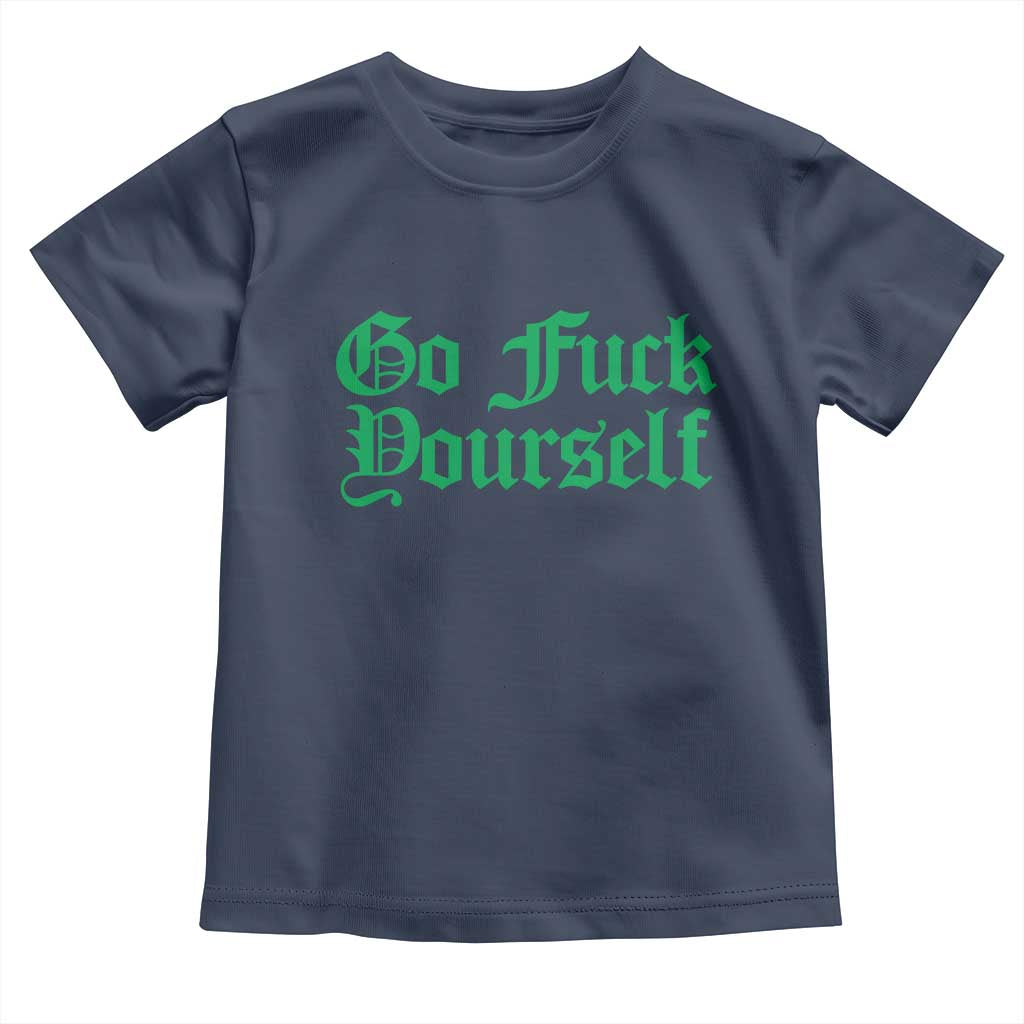 Fanone Officer Go F Yourself Toddler T Shirt Edgy Rebellious Attitude TS02 Navy Print Your Wear