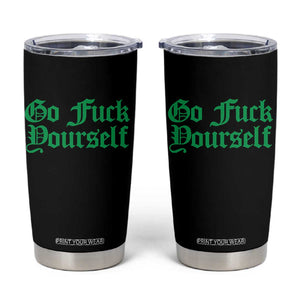 Fanone Officer Go F Yourself Tumbler Cup Edgy Rebellious Attitude TS02 Black Print Your Wear