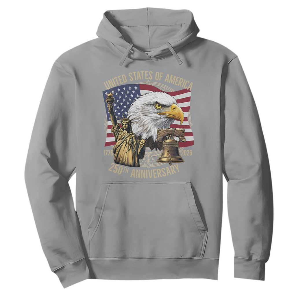 USA 250th Anniversary 1776 2026 4th of July Hoodie Patriotic Eagle Liberty Bell Statue of Liberty Graphic TS02 Sport Gray Print Your Wear