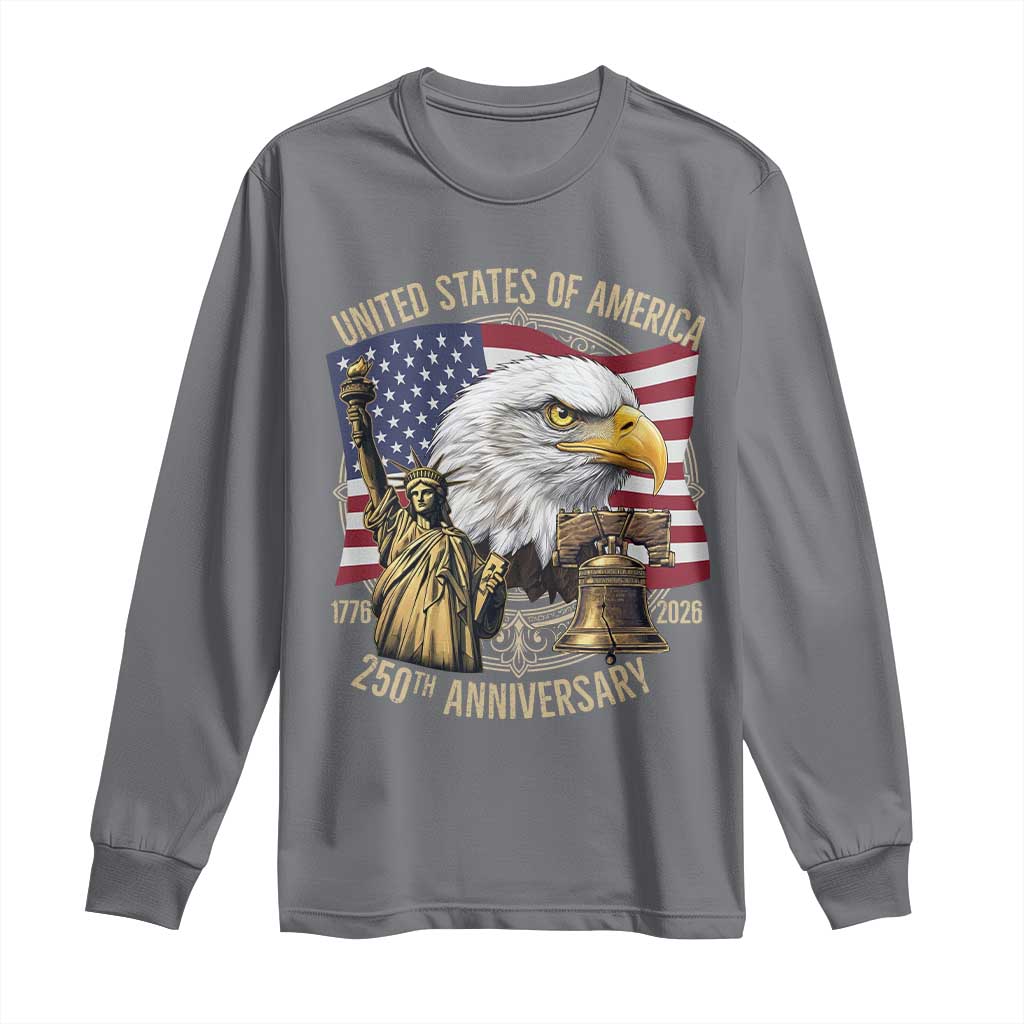 USA 250th Anniversary 1776 2026 4th of July Long Sleeve Shirt Patriotic Eagle Liberty Bell Statue of Liberty Graphic TS02 Charcoal Print Your Wear
