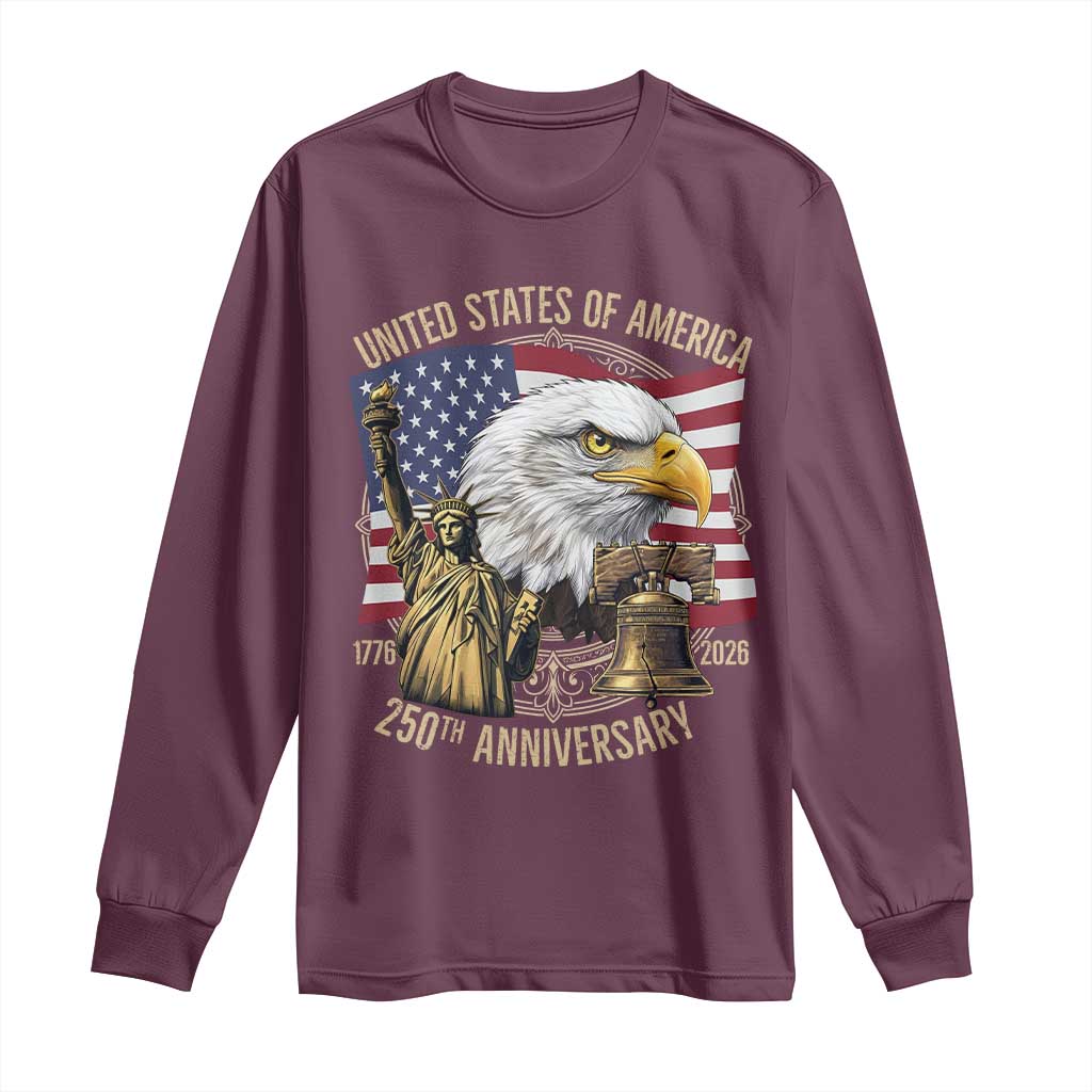 USA 250th Anniversary 1776 2026 4th of July Long Sleeve Shirt Patriotic Eagle Liberty Bell Statue of Liberty Graphic TS02 Maroon Print Your Wear