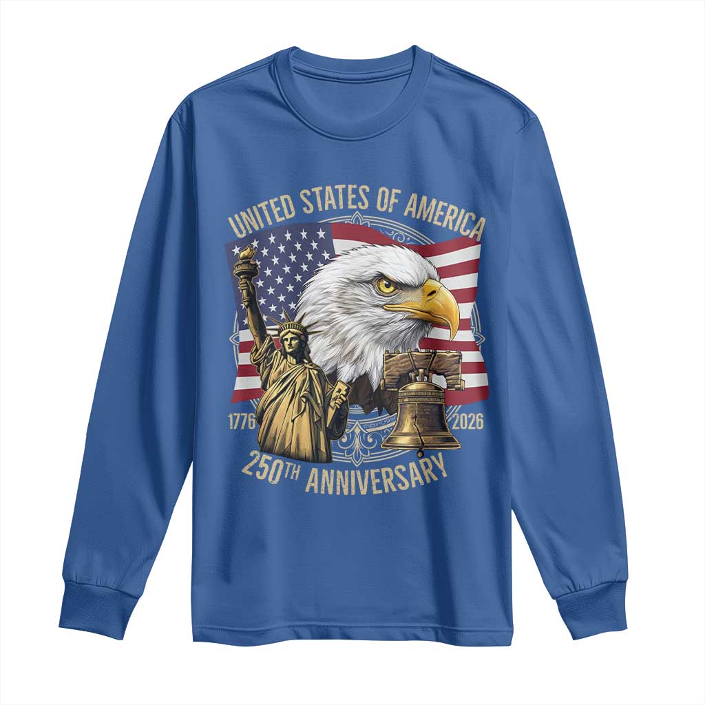 USA 250th Anniversary 1776 2026 4th of July Long Sleeve Shirt Patriotic Eagle Liberty Bell Statue of Liberty Graphic TS02 Royal Blue Print Your Wear