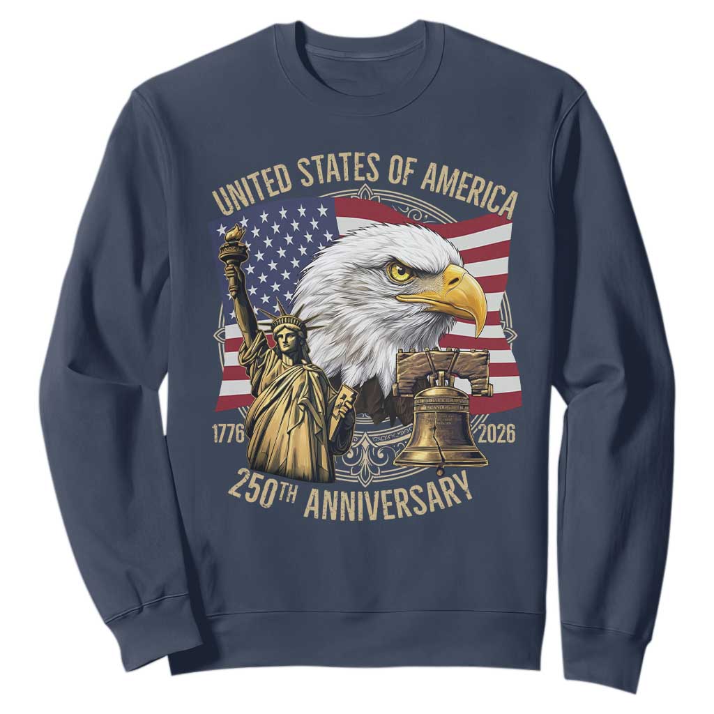 USA 250th Anniversary 1776 2026 4th of July Sweatshirt Patriotic Eagle Liberty Bell Statue of Liberty Graphic TS02 Navy Print Your Wear