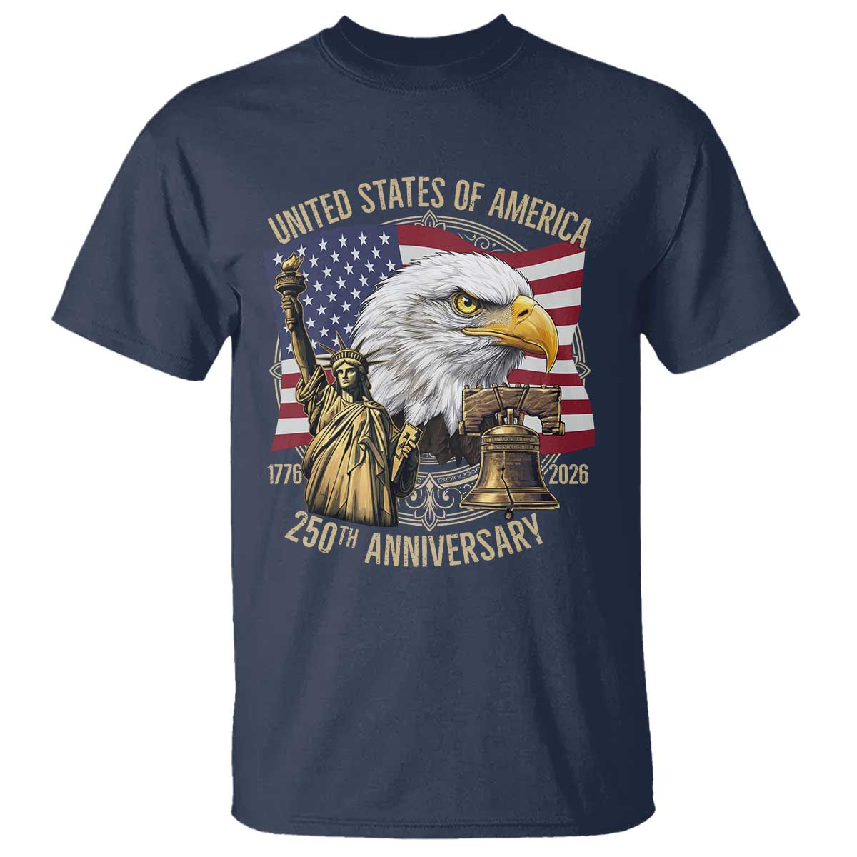 USA 250th Anniversary 1776 2026 4th of July T Shirt Patriotic Eagle Liberty Bell Statue of Liberty Graphic TS02 Navy Print Your Wear