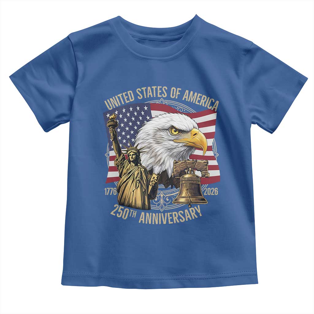 USA 250th Anniversary 1776 2026 4th of July Toddler T Shirt Patriotic Eagle Liberty Bell Statue of Liberty Graphic TS02 Royal Blue Print Your Wear