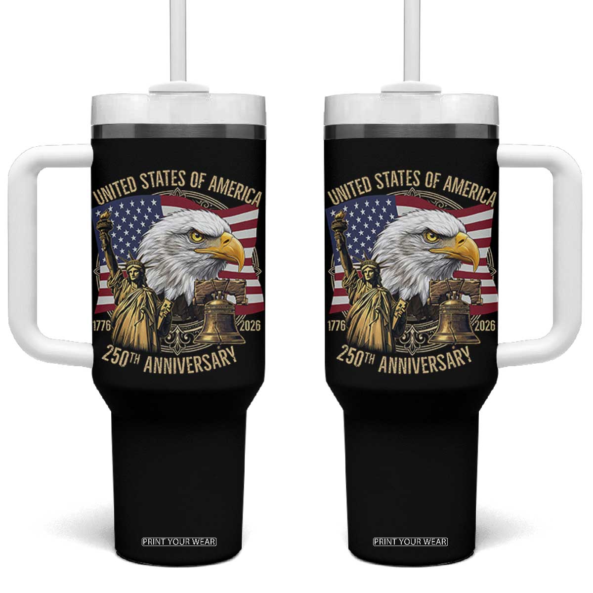 USA 250th Anniversary 1776 2026 4th of July Tumbler With Handle Patriotic Eagle Liberty Bell Statue of Liberty Graphic TS02 One Size: 40 oz Black Print Your Wear