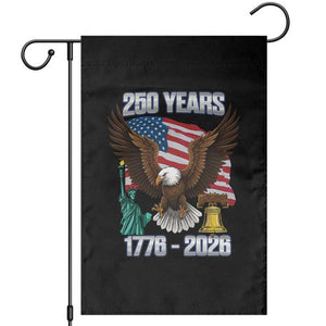 250 Years of Freedom 1776 2026 Patriotic Eagle Garden Flag 4th of July American Flag Liberty Bell Statue of Liberty TS02 Black Print Your Wear