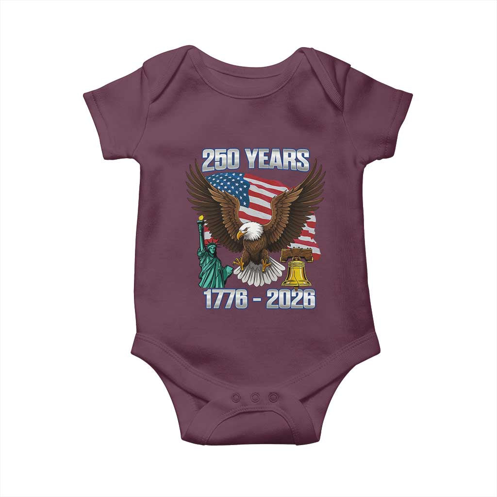 250 Years of Freedom 1776 2026 Patriotic Eagle Baby Onesie 4th of July American Flag Liberty Bell Statue of Liberty TS02 Maroon Print Your Wear