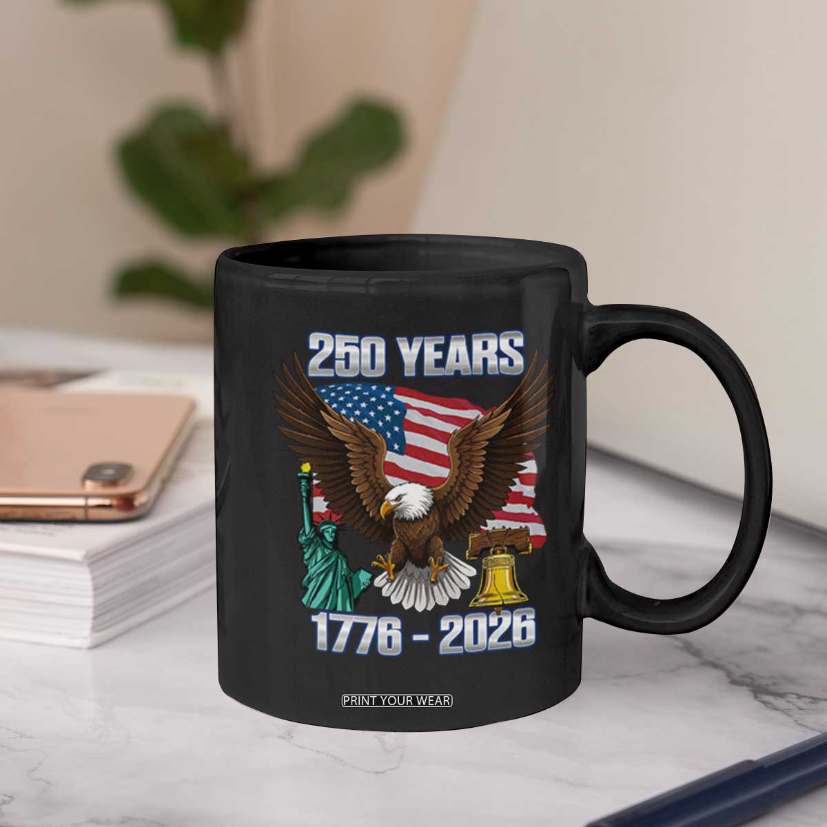 250 Years of Freedom 1776 2026 Patriotic Eagle Coffee Mug 4th of July American Flag Liberty Bell Statue of Liberty TS02 Print Your Wear