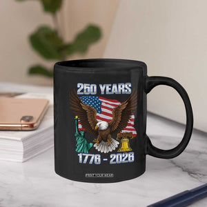 250 Years of Freedom 1776 2026 Patriotic Eagle Coffee Mug 4th of July American Flag Liberty Bell Statue of Liberty TS02 Print Your Wear