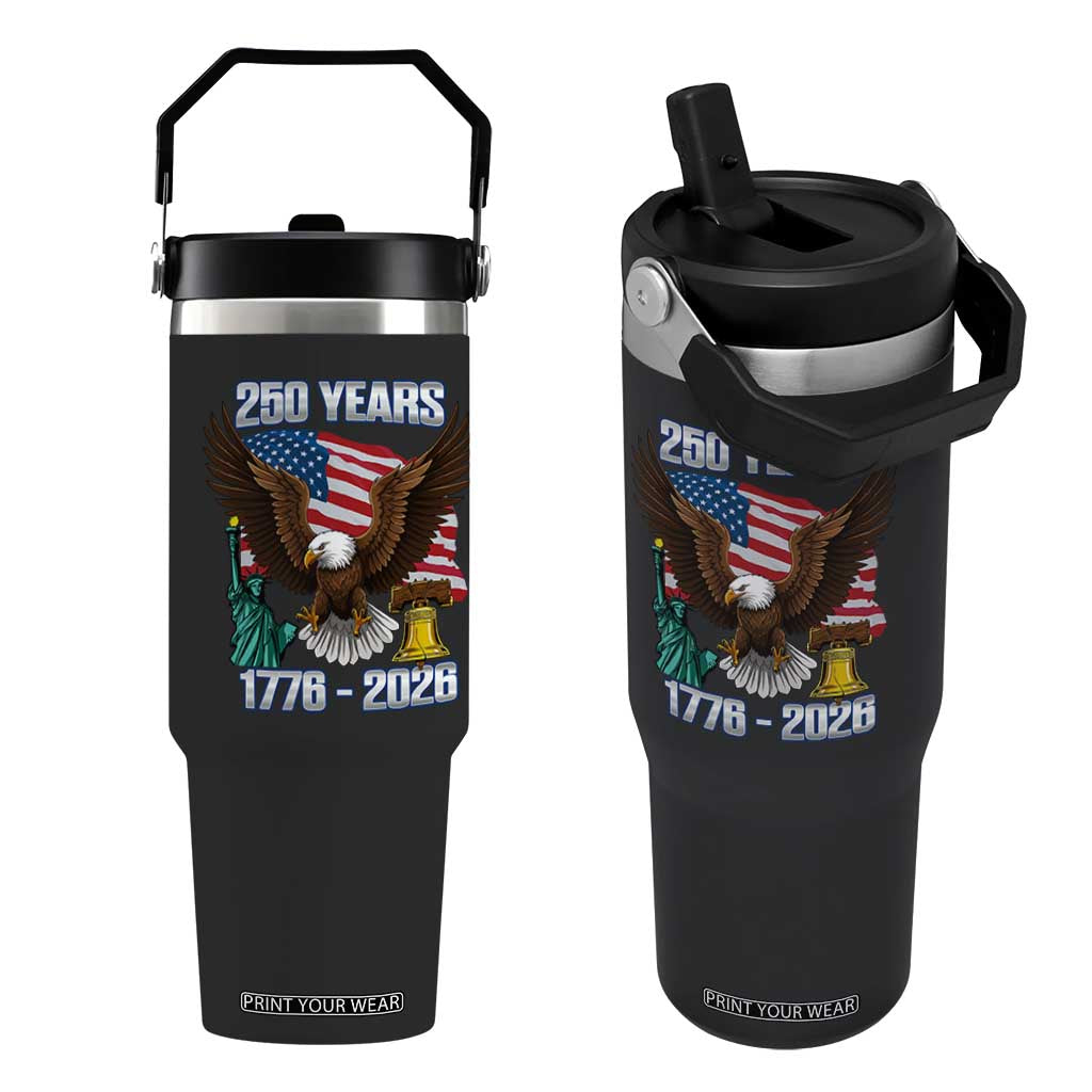 250 Years of Freedom 1776 2026 Patriotic Eagle Flip Straw Tumbler 4th of July American Flag Liberty Bell Statue of Liberty TS02 One Size: 30 oz Black Print Your Wear