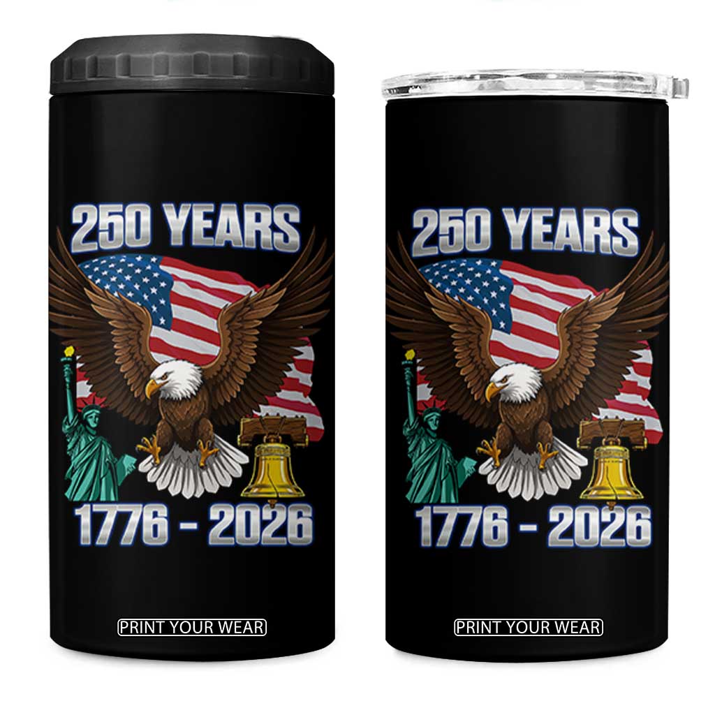 250 Years of Freedom 1776 2026 Patriotic Eagle 4 in 1 Can Cooler Tumbler 4th of July American Flag Liberty Bell Statue of Liberty TS02 One Size: 16 oz Black Print Your Wear