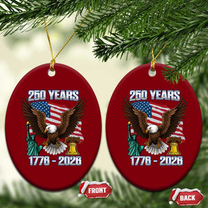 250 Years of Freedom 1776 2026 Patriotic Eagle Ceramic Ornament 4th of July American Flag Liberty Bell Statue of Liberty TS02 Print Your Wear