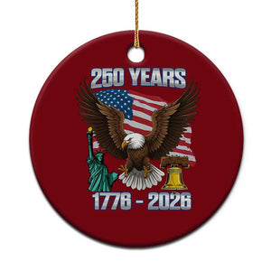 250 Years of Freedom 1776 2026 Patriotic Eagle Ceramic Ornament 4th of July American Flag Liberty Bell Statue of Liberty TS02 1pc Red Print Your Wear