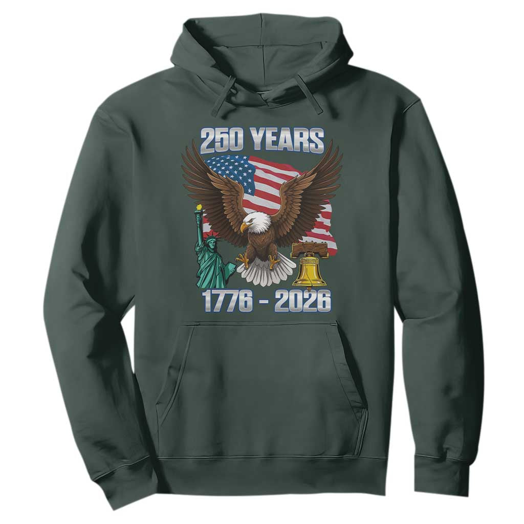 250 Years of Freedom 1776 2026 Patriotic Eagle Hoodie 4th of July American Flag Liberty Bell Statue of Liberty TS02 Dark Forest Green Print Your Wear