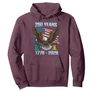 250 Years of Freedom 1776 2026 Patriotic Eagle Hoodie 4th of July American Flag Liberty Bell Statue of Liberty TS02 Maroon Print Your Wear
