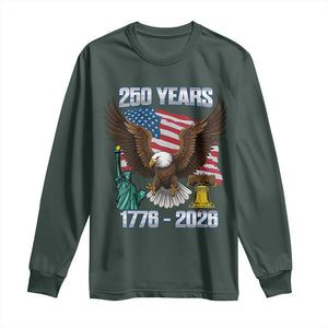 250 Years of Freedom 1776 2026 Patriotic Eagle Long Sleeve Shirt 4th of July American Flag Liberty Bell Statue of Liberty TS02 Dark Forest Green Print Your Wear