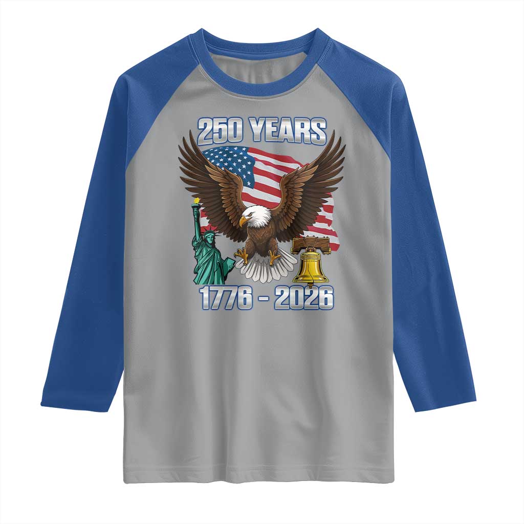 250 Years of Freedom 1776 2026 Patriotic Eagle Raglan Shirt 4th of July American Flag Liberty Bell Statue of Liberty TS02 Sport Gray Royal Print Your Wear