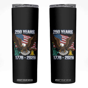250 Years of Freedom 1776 2026 Patriotic Eagle Skinny Tumbler 4th of July American Flag Liberty Bell Statue of Liberty TS02 Black Print Your Wear