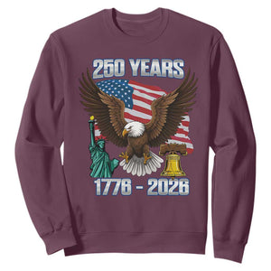 250 Years of Freedom 1776 2026 Patriotic Eagle Sweatshirt 4th of July American Flag Liberty Bell Statue of Liberty TS02 Maroon Print Your Wear