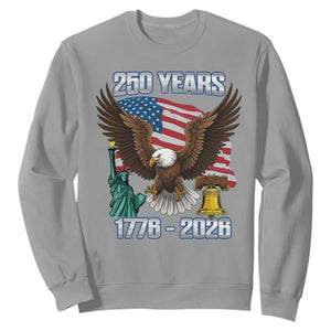 250 Years of Freedom 1776 2026 Patriotic Eagle Sweatshirt 4th of July American Flag Liberty Bell Statue of Liberty TS02 Sport Gray Print Your Wear
