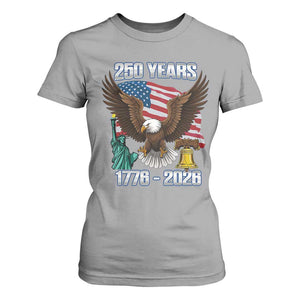 250 Years of Freedom 1776 2026 Patriotic Eagle T Shirt For Women 4th of July American Flag Liberty Bell Statue of Liberty TS02 Sport Gray Print Your Wear