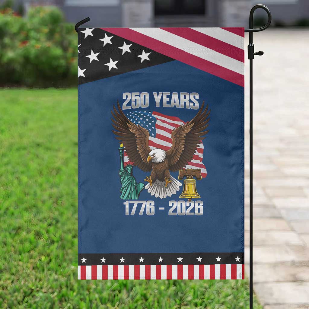 250 Years of Freedom 1776 2026 Patriotic Eagle Garden Flag 4th of July American Flag Liberty Bell Statue of Liberty TS02 Classic Blue Black Print Your Wear