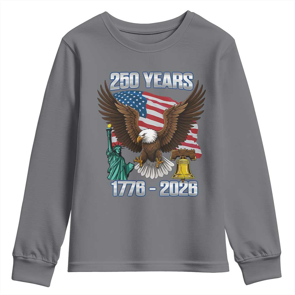 250 Years of Freedom 1776 2026 Patriotic Eagle Youth Sweatshirt 4th of July American Flag Liberty Bell Statue of Liberty TS02 Charcoal Print Your Wear